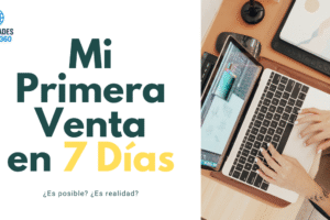 🚀 Mi Primera Venta en Solo 7 Días
