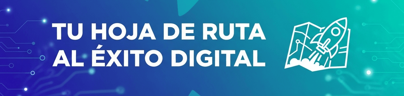Banner que dice Tu Hoja de Ruta al Éxito Digital